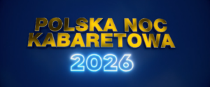 POLSKA NOC KABARETOWA 2026